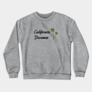 California Dreamin, black Crewneck Sweatshirt